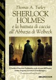 Sherlock Holmes e la battuta di caccia all&quote;Abbazia di Welbeck (eBook, ePUB)