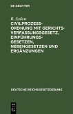 Civilprozeßordnung mit Gerichtsverfassungsgesetz, Einführungsgesetzen, Nebengesetzen und Ergänzungen (eBook, PDF)
