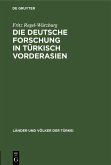 Die deutsche Forschung in türkisch Vorderasien (eBook, PDF)