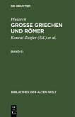 Plutarch: Grosse Griechen und Römer. Band 6 (eBook, PDF)