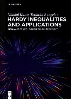 Hardy Inequalities and Applications (eBook, ePUB) - Kutev, Nikolai; Rangelov, Tsviatko
