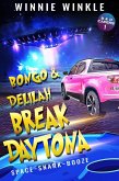 Bongo & Delilah Break Daytona (B&D Capers, #1) (eBook, ePUB)