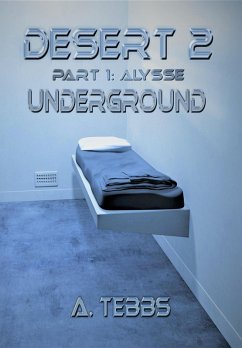 Cover Desert 2 Part 1: Alysse Underground (eBook, ePUB)