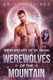 Werewolves of the Mountain (Werewolves of St. Neuri, #1) (eBook, ePUB)