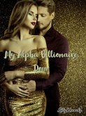 My Alpha Billionaire Dom (eBook, ePUB) My Alpha Billionaire Dom (eBook, ePUB)