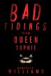 Bad Tidings from Queen Sophie (eBook,... - Bild 1