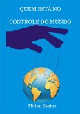 Quem Está No Controle do Mundo (eBook, ePUB) Quem Está No Controle do Mundo (eBook, ePUB)