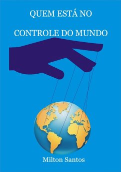 Quem Está No Controle do Mundo (eBook, ePUB) - Santos, Milton