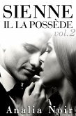 SIENNE: Il La Possède (Vol. 2) (eBook, ePUB)