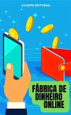 Fábrica de dinheiro online (eBook, ePUB)