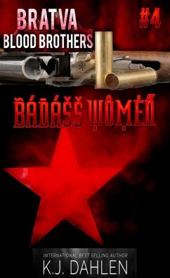 Badass Women-Bratva Blood Brothers (eBook, ePUB) - Dahlen, Kj