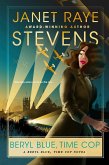 Beryl Blue, Time Cop (Beryl Blue, Time Cop Adventures in Time, #1) (eBook, ePUB) Beryl Blue, Time Cop (Beryl Blue, Time Cop Adventures in Time, #1) (eBook, ePUB)