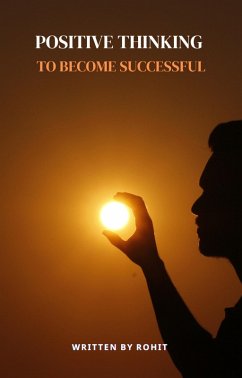 Cover Positive Thinking to Become Successful (eBook, ePUB)