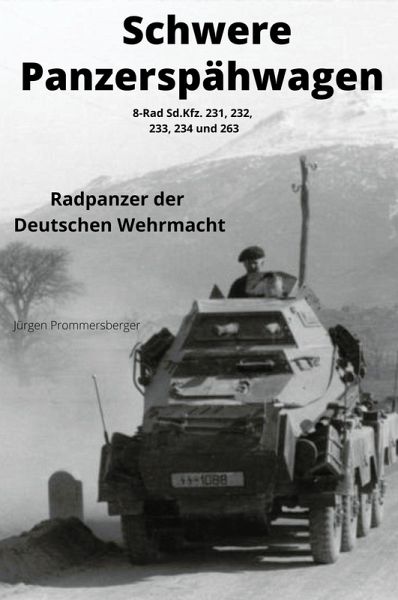 Schwere Panzerspähwagen - 8-Rad Sd.Kfz. 231, 232, 233, 234 und 263 (eBook, ePUB)