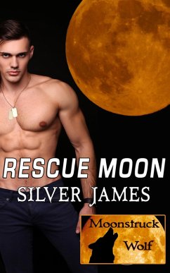 Rescue Moon (Moonstruck Wolf, #4) (eBook, ePUB) - James, Silver