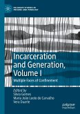 Incarceration and Generation, Volume I