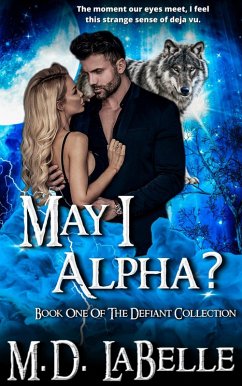 Cover May I Alpha? (The Defiant Collection, #1) (eBook, ePUB)