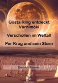 Gösta Ring entdeckt Värnimöki; Verschollen im Weltall; Per Krag und sein (eBook, ePUB)