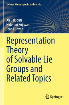 Representation Theory of Solvable Lie Groups and Related Topics - Baklouti, Ali;Fujiwara, Hidenori;Ludwig, Jean