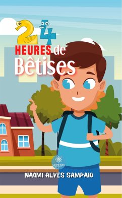 24 heures de bêtises (eBook, ePUB) - Alves Sampaio, Naomi