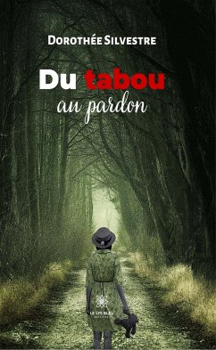 Du tabou au pardon (eBook, ePUB) - Silvestre, Dorothée