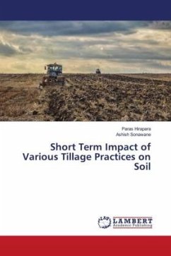 Short Term Impact of Various Tillage Practices on Soil