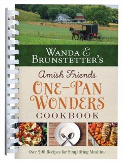 Wanda E. Brunstetter's Amish Friends One-Pan Wonders Cookbook - Brunstetter, Wanda E