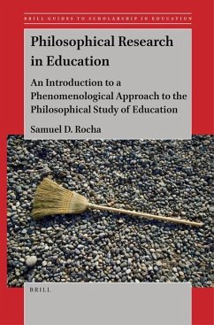 Philosophical Research in Education: An Introduction to a Phenomenological Approach to the Philosophical Study of Education - D. Rocha, Samuel
