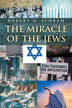 The Miracle of the Jews - Schram, Robert H.