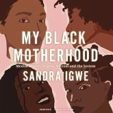 My Black Motherhood: Mental Health, Stigma, Racism, and the System