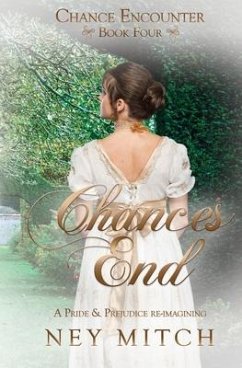 Chances End: A Pride & Prejudice Reimagining - Mitch, Ney