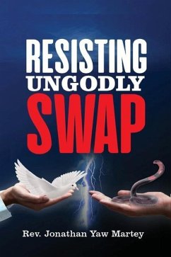 Resisting Ungodly Swap - Martey, Jonathan Yaw