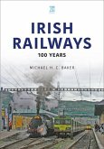 Irish Railways: 100 Years