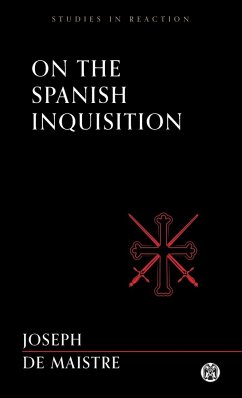 On the Spanish Inquisition - Imperium Press (Studies in Reaction) - De Maistre, Joseph