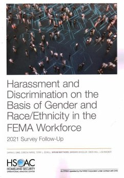Harassment and Discrimination on the Basis of Gender and Race/Ethnicity in the Fema Workforce: 2021 Survey Follow-Up - Sims, Carra; Farris, Coreen; Schell, Terry