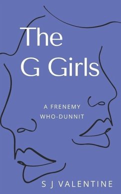 The G Girls: A Frenemy WhoDunnit - Valentine, S. J.