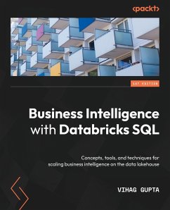 Business Intelligence with Databricks SQL - Gupta, Vihag