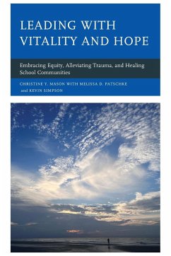 Leading with Vitality and Hope - Mason, Christine Y.; Patschke, Melissa D.; Simpson, Kevin