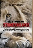 The Story Of Striker Valance