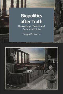 Biopolitics After Truth - Prozorov, Sergei