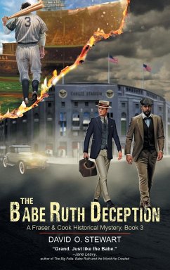 The Babe Ruth Deception (A Fraser and Cook Historical Mystery, Book 3) - Stewart, David O.