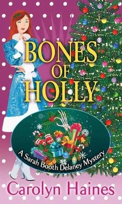 Bones of Holly: A Sarah Booth Delaney Mystery - Haines, Carolyn