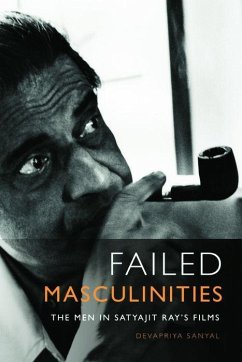 Failed Masculinities - Sanyal, Devapriya