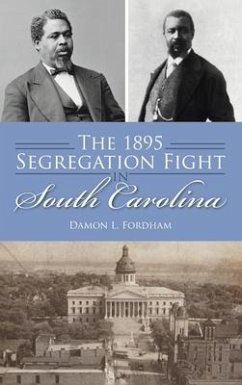 1895 Segregation Fight in South Carolina - Fordham, Damon L.
