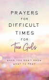 Prayers for Difficult Times for Teen Girls