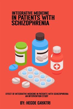 Effect Of Integrative Medicine In Patients With Schizophrenia An intervention Study - Gayatri, Hegde