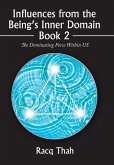Influences from the Being's Inner Domain Book 2