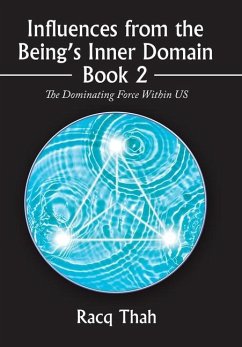 Influences from the Being's Inner Domain Book 2: The Dominating Force Within Us - Thah, Racq