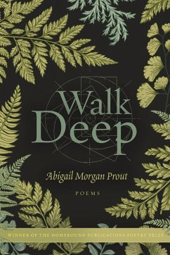Walk Deep - Prout, Abigail Morgan