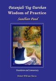 Patanjali Yog Darshan Wisdom of Practice: Saadhan Paad
